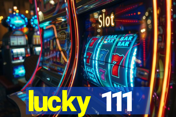 lucky 111